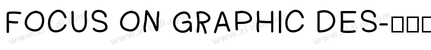 FOCUS ON GRAPHIC DES字体转换